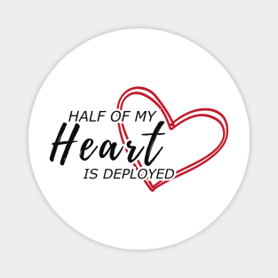 Half of my heart is deployed Magnet